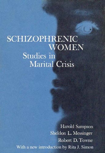 Schizophrenic Women Studies in Marital Crisis  2005 9780202308166 Front Cover