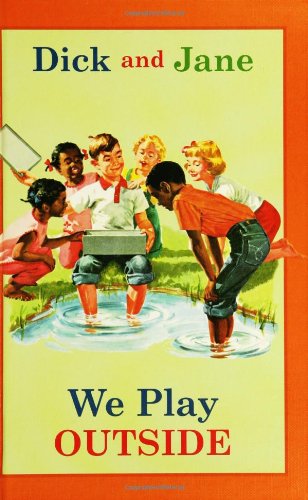 Dick and Jane: We Play Outside   2005 9780448436166 Front Cover
