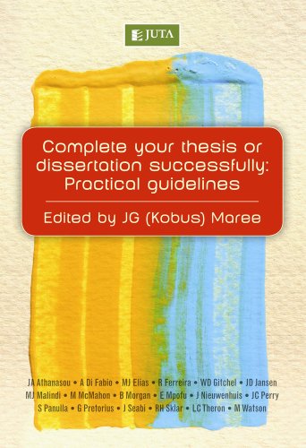 Complete Your Thesis and Dissertation Successfully: Practical Guidelines  2013 9780702189166 Front Cover