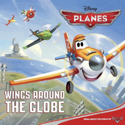 Wings Around the Globe (Disney Planes)  N/A 9780736430166 Front Cover