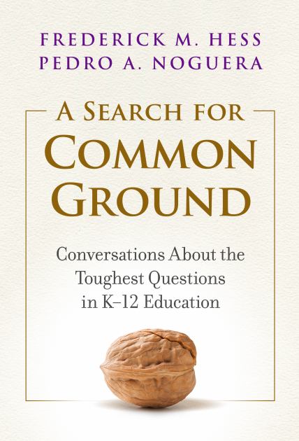 Search for Common Ground Conversations about the Toughest Questions in K-12 Education  2021 9780807765166 Front Cover