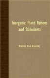Inorganic Plant Poisons and Stimulants  N/A 9781408624166 Front Cover
