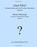 Whatï¿½s Missing? Puzzles for Educational Testing - Spanish  N/A 9781492122166 Front Cover