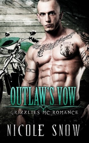Outlaw's Vow: Grizzlies MC Romance (Outlaw Love)  N/A 9781522937166 Front Cover