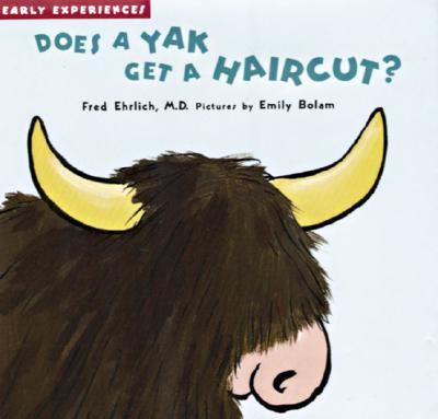 Does a Yak Get a Haircut?   2003 9781593540166 Front Cover
