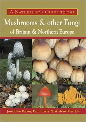 Mushrooms and Other Fungi of Britain and Northern Europe  N/A 9781906780166 Front Cover