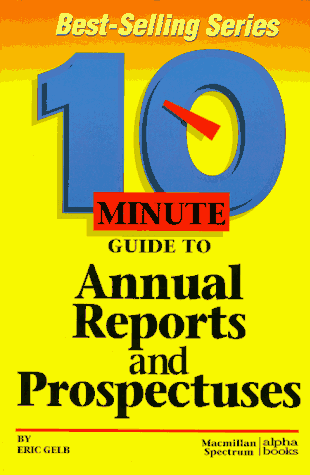 10 Minute Guide to Annual Reports and Prospectuses N/A 9780028611167 Front Cover