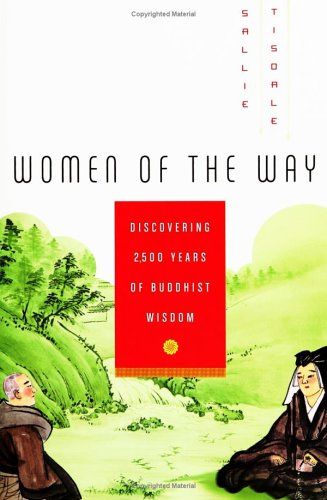 Women of the Way Discovering 2,500 Years of Buddhist Wisdom  2006 9780060598167 Front Cover