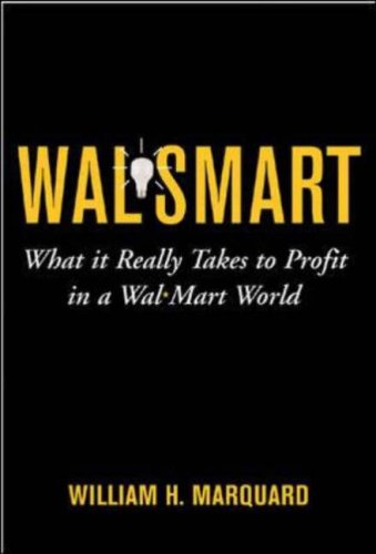 Wal-Smart: What It Really Takes to Profit in a Wal-Mart World   2007 9780071475167 Front Cover
