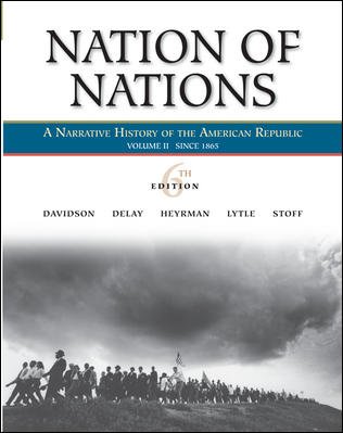 Nation of Nations, Volume II: Since 1865 A Narrative History of the American Republic 6th 2008 9780073330167 Front Cover
