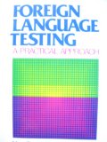 Foreign Language Testing : A Practical Approach N/A 9780133254167 Front Cover