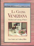Cucina Veneziana : The Food and Cooking of Venice N/A 9780135218167 Front Cover