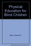 Physical Education for Blind Children 2nd (Facsimile) 9780398048167 Front Cover