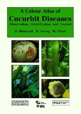 Maladies des Cucurbitacees   1995 9780470234167 Front Cover