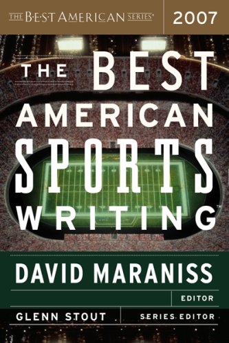 Best American Sports Writing 2007   2007 9780618751167 Front Cover