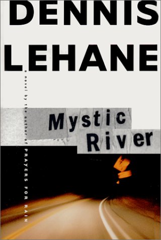 Mystic River A Novel  2001 9780688163167 Front Cover