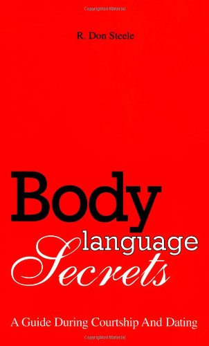 Body Language Secrets : A Guide During Courtship and Dating N/A 9780962067167 Front Cover