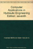 Computer Applications in Hydraulic Engineering  7th 2007 9780971414167 Front Cover