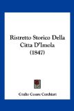 Ristretto Storico Della Citta D'Imola  N/A 9781160248167 Front Cover
