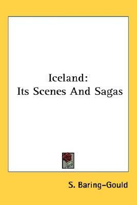 Iceland Its Scenes and Sagas N/A 9781417975167 Front Cover