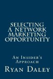 Selecting a Network Marketing Opportunity An Insider's Approach N/A 9781450561167 Front Cover