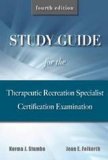 Study Guide for the Therapeutic Recreation Specialist Certification Examination   2015 9781571677167 Front Cover