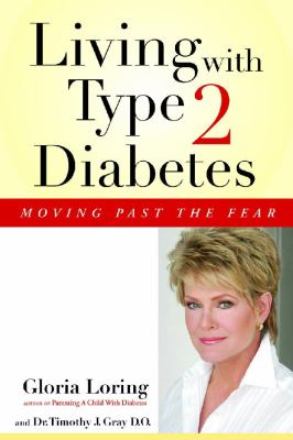 Living with Type 2 Diabetes Moving Past the Fear  2006 9781595820167 Front Cover
