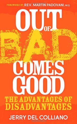 Out of Bad Comes Good The Advantages of Disadvantages N/A 9781614480167 Front Cover
