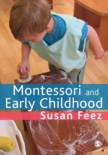 Montessori and Early Childhood A Guide for Students  2010 9781847875167 Front Cover