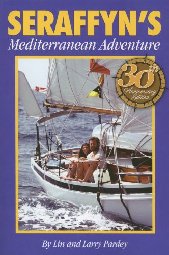 Seraffyn's Mediterranean Adventure  30th 2011 (Anniversary) 9781929214167 Front Cover