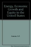 Energy, Economic Growth, and Equity in the United States   1979 9780030466168 Front Cover