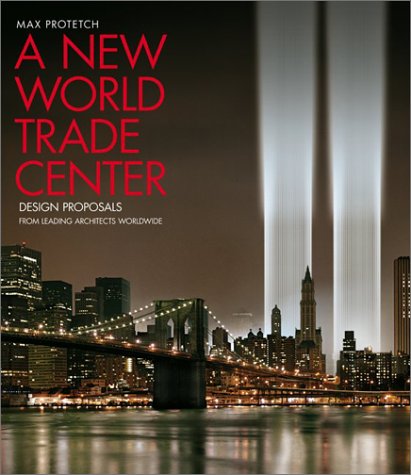 New World Trade Center Design Proposals from Leading Architects Worldwide  2002 9780060520168 Front Cover