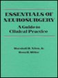 Essentials of Neurosurgery A Guide to Clinical Practice  1995 9780070011168 Front Cover