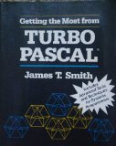 Getting the Most from Turbo Pascal Advanced Tools, Tips and Techniques  1987 9780070587168 Front Cover