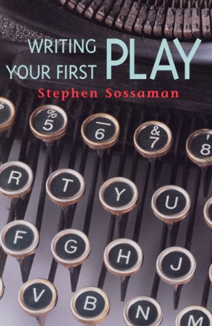 Writing Your First Play   2001 (Student Manual, Study Guide, etc.) 9780130274168 Front Cover