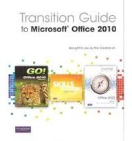 Transition Guide to Microsoft Office 2010   2011 9780137080168 Front Cover