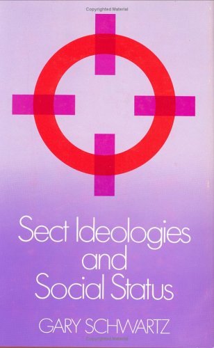 Sect Ideologies and Social Status   1970 9780226742168 Front Cover