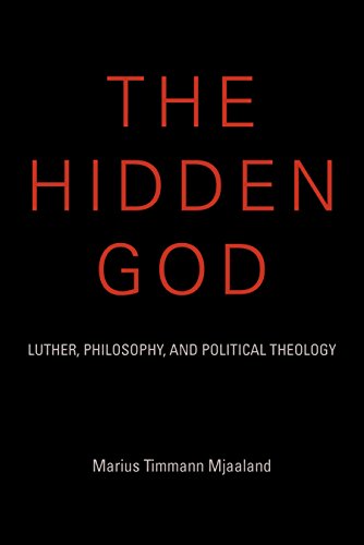 Hidden God Luther, Philosophy, and Political Theology  2015 9780253018168 Front Cover
