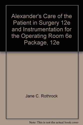 Alexander's Care of the Patient in Surgery 12e and Instrumentation for the Operating Room 6e Package  12th 2003 9780323027168 Front Cover