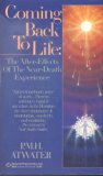 Coming Back to Life : The After-Effects of the Near-Death Experience N/A 9780345360168 Front Cover
