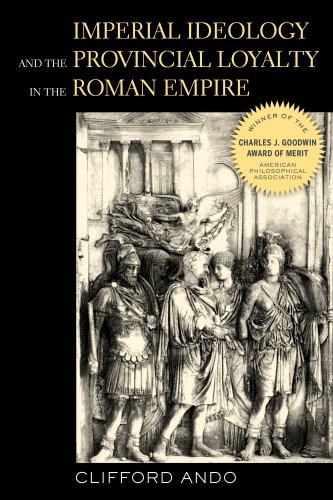 Imperial Ideology and Provincial Loyalty in the Roman Empire   2001 9780520280168 Front Cover