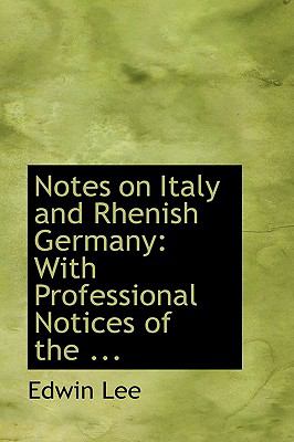 Notes on Italy and Rhenish Germany:   2008 9780554490168 Front Cover