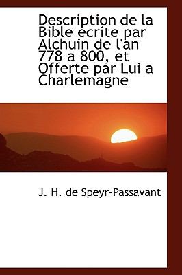 Description de la Bible Tcrite Par Alchuin de L'an 778 a 800, et Offerte Par Lui a Charlemagne N/A 9780559888168 Front Cover