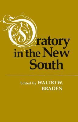 Oratory in the New South  N/A 9780807125168 Front Cover