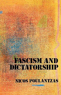 Fascism and Dictatorship The Third International and the Problem of Fascism  1979 9780860917168 Front Cover