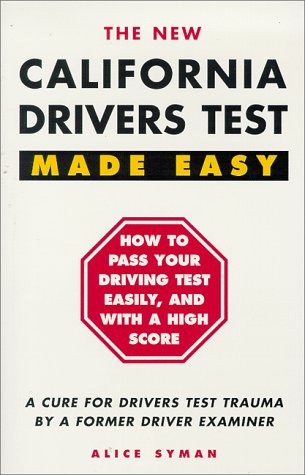 California Drivers Test Made Easy By a Former Driver Examiner 6th 2001 (Revised) 9780941704168 Front Cover