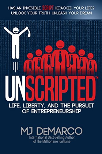 Unscripted Life, Liberty, and the Pursuit of Entrepreneurship  2017 9780984358168 Front Cover