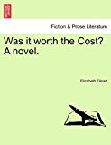 Was It Worth the Cost? a Novel N/A 9781240866168 Front Cover
