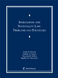 Immigration and Nationality Law: Problems and Strategies  2013 9781422422168 Front Cover