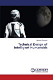 Technical Design of Intelligent Humanoids  N/A 9783659383168 Front Cover